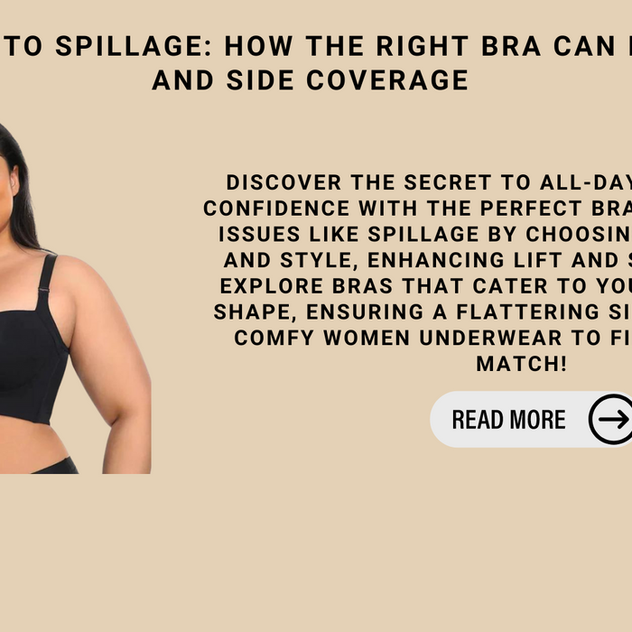 Say Goodbye To Spillage: How The Right Bra Can Improve Lift And Side Coverage