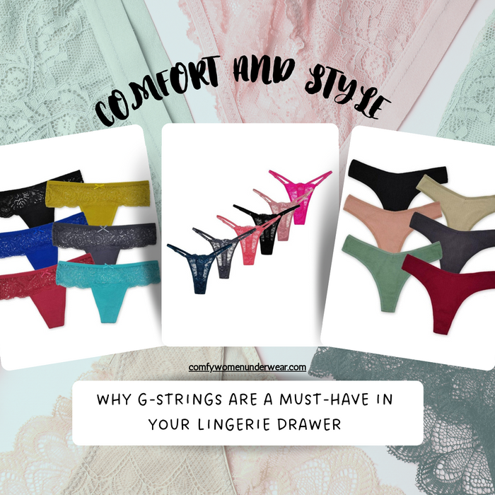 Comfort and Style: Why G-Strings Are a Must-Have in Your Lingerie Drawer